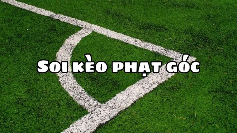 Bí Quyết Chuyên Gia Về Cách Chơi Kèo Phạt Góc Bóng Đá Thành Công