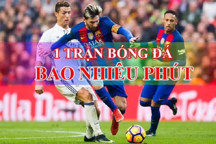 Quy Định Thời Gian Trận Đấu Bóng Đá Theo Tiêu Chuẩn Luật Quốc Tế